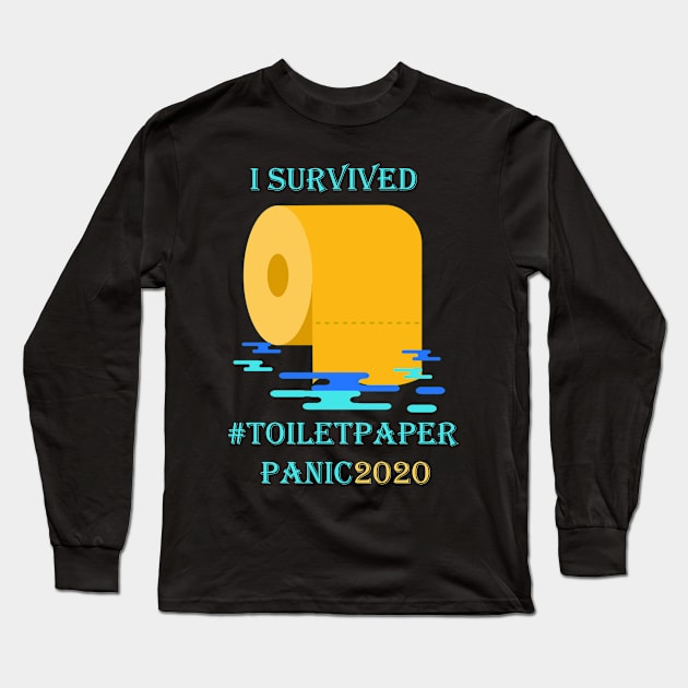 Toilet Paper Shortage Virus Flu Panic 2020 I Survived Gift Long Sleeve T-Shirt by Trendy_Designs